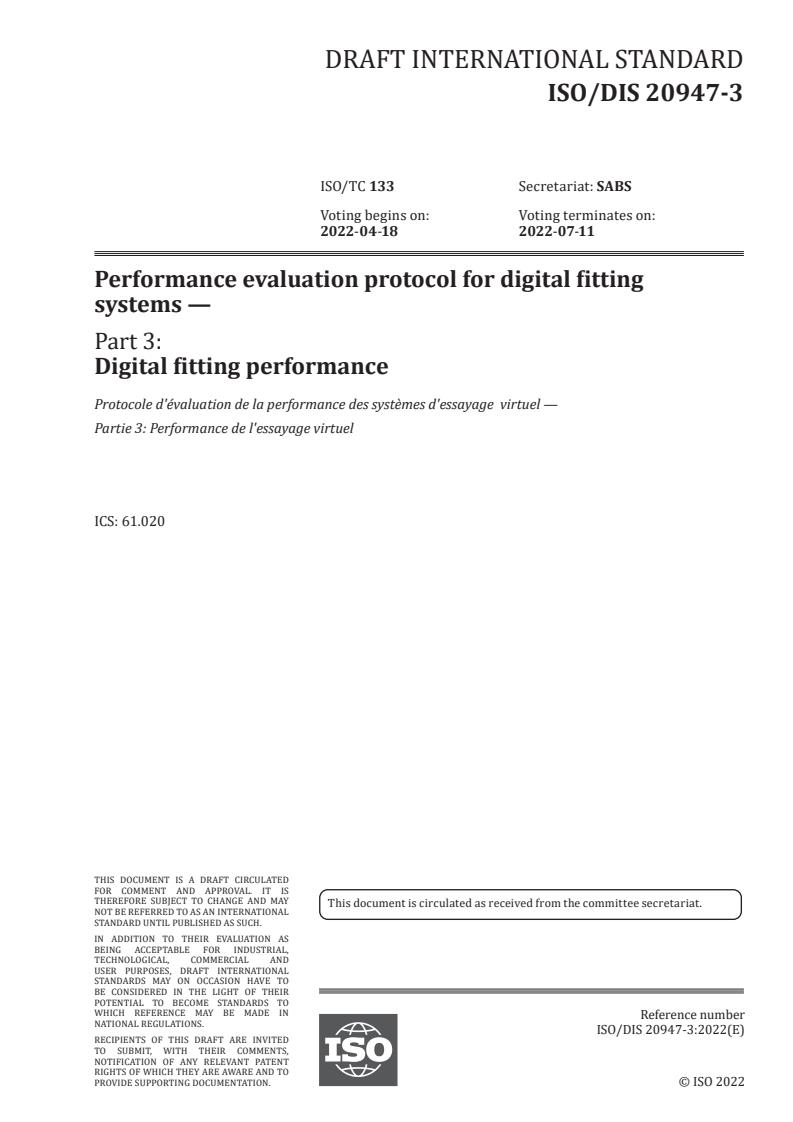 ISO/FDIS 20947-3 - Performance evaluation protocol for digital fitting systems — Part 3: Digital fitting performance
Released:2/22/2022