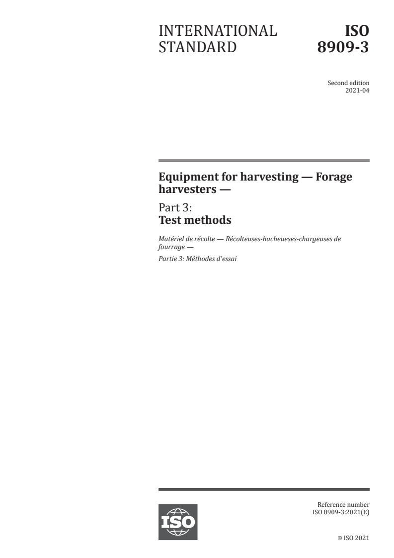 ISO 8909-3:2021 - Equipment for harvesting — Forage harvesters — Part 3: Test methods
Released:4/16/2021