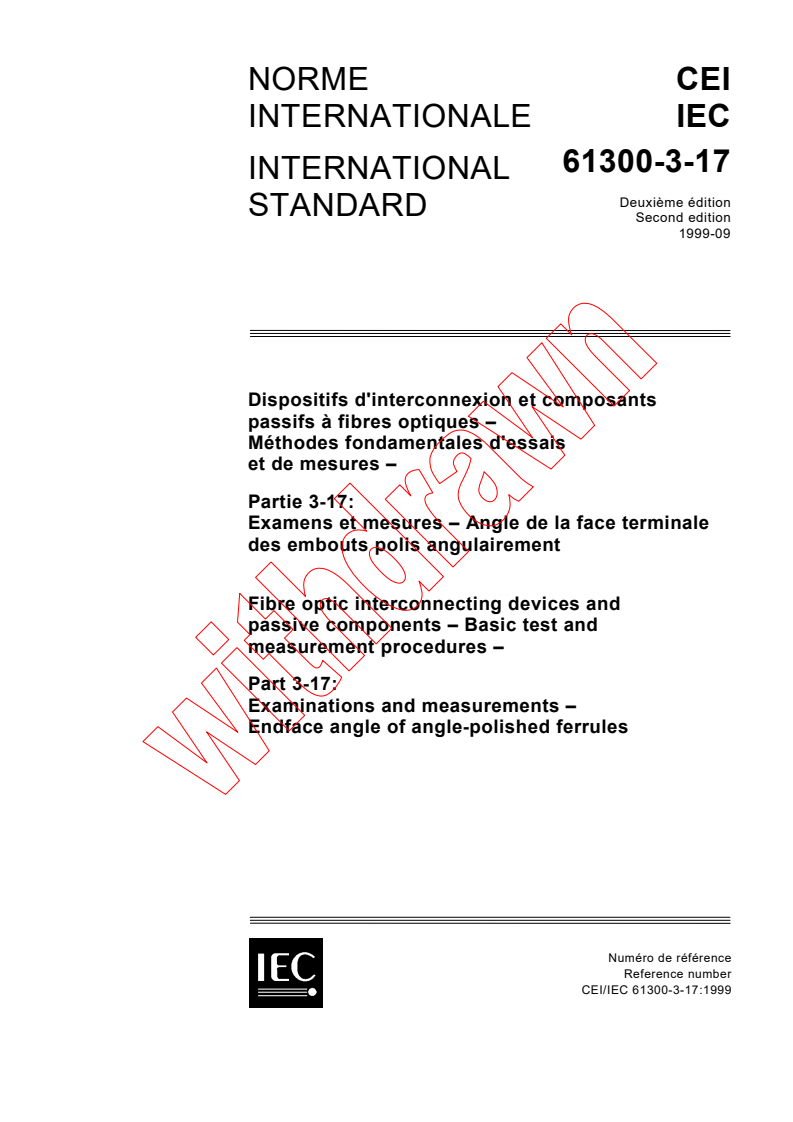 IEC 61300-3-17:1999 - Fibre optic interconnecting devices and passive components - Basic test and measurement procedures - Part 3-17: Examinations and measurements - Endface angle of angle-polished ferrules
Released:9/3/1999
Isbn:2831848989