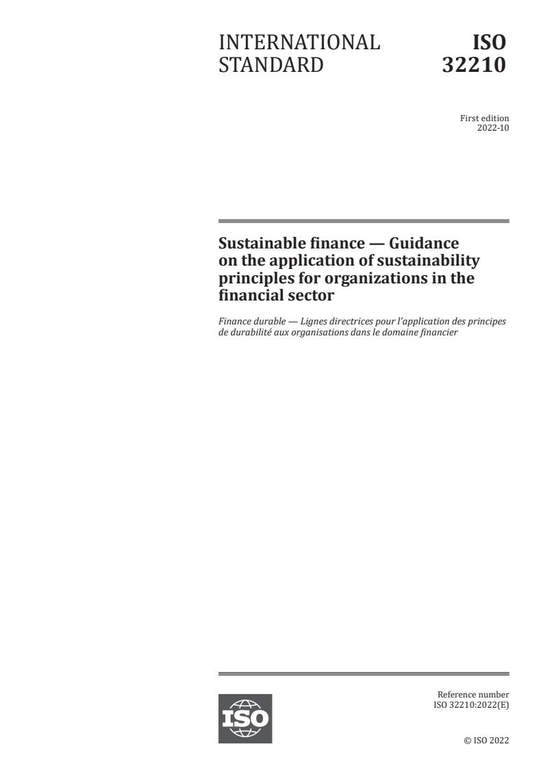 ISO 32210:2022 - Sustainable finance — Guidance on the application of sustainability principles for organizations in the financial sector
Released:18. 10. 2022