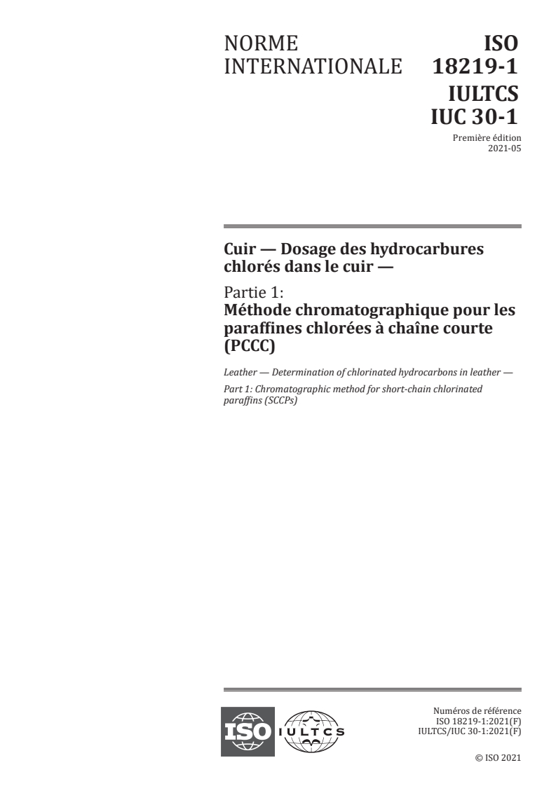 ISO 18219-1:2021 - Cuir — Dosage des hydrocarbures chlorés dans le cuir — Partie 1: Méthode chromatographique pour les paraffines chlorées à chaîne courte (PCCC)
Released:10/8/2021