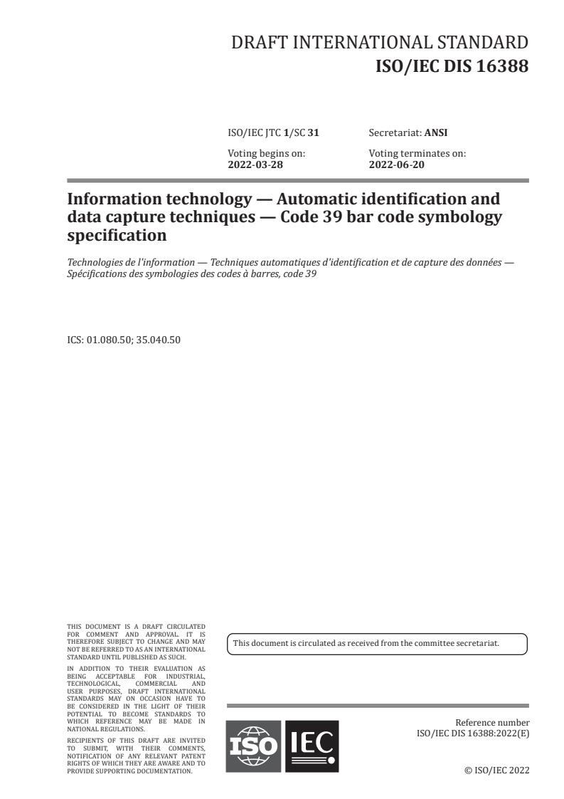 ISO/IEC PRF 16388 - Information technology — Automatic identification and data capture techniques — Code 39 bar code symbology specification
Released:2/4/2022