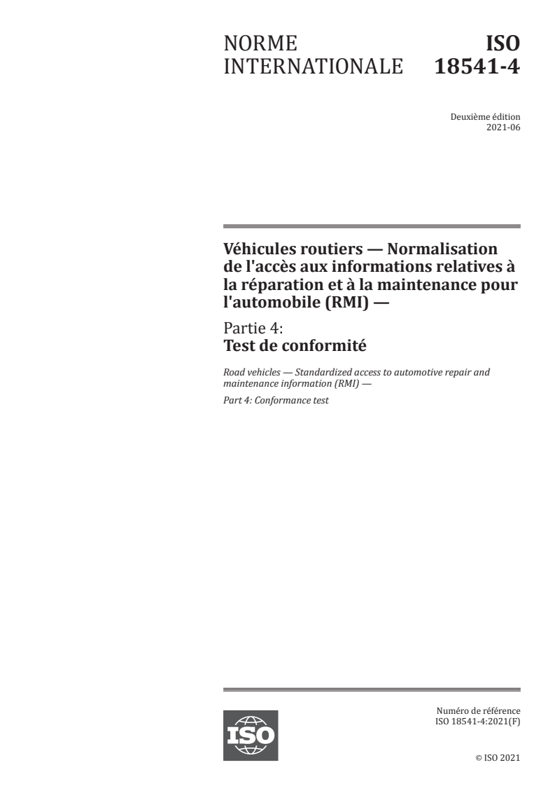 ISO 18541-4:2021 - Véhicules routiers — Normalisation de l'accès aux informations relatives à la réparation et à la maintenance pour l'automobile (RMI) — Partie 4: Test de conformité
Released:6/17/2021