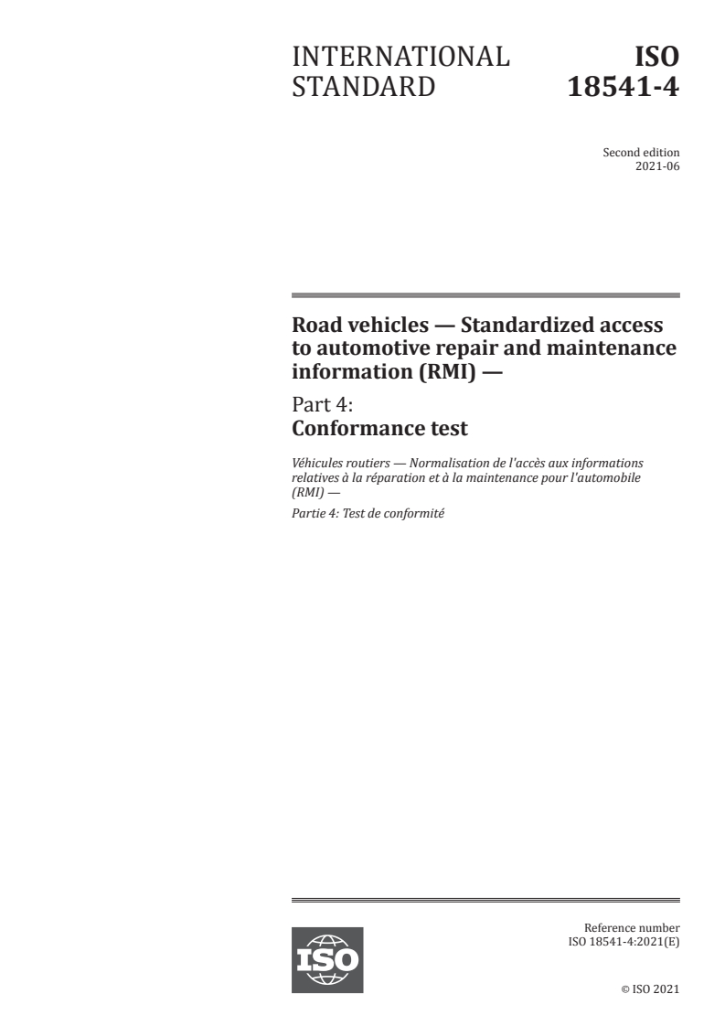 ISO 18541-4:2021 - Road vehicles — Standardized access to automotive repair and maintenance information (RMI) — Part 4: Conformance test
Released:6/17/2021