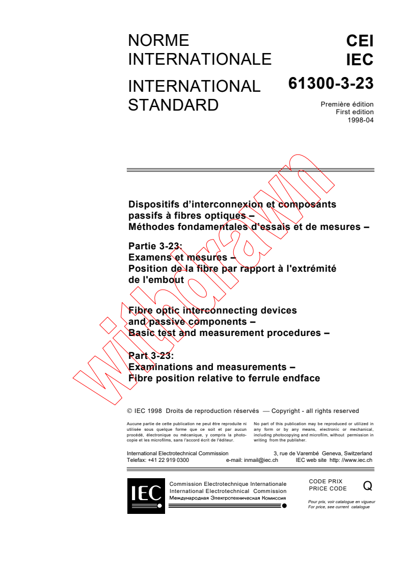 IEC 61300-3-23:1998 - Fibre optic interconnecting devices and passive components - Basic test and measurement procedures - Part 3-23: Examination and measurements - Fibre position relative to ferrule endface
Released:4/29/1998
Isbn:2831843707