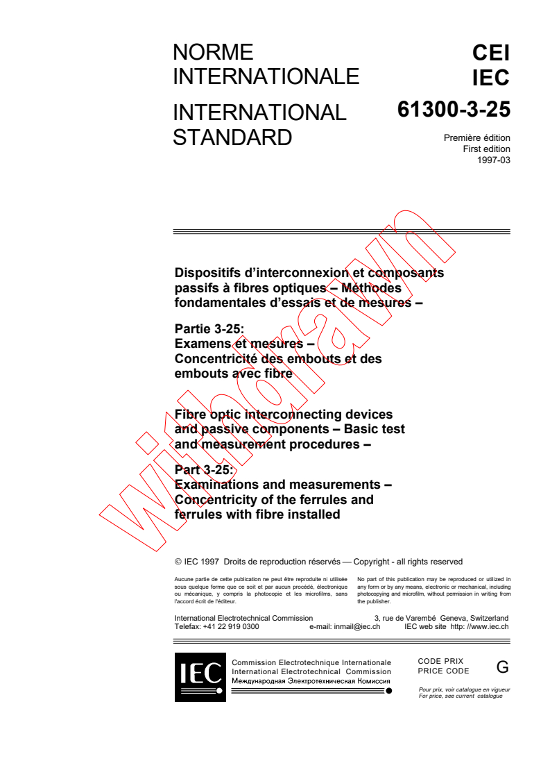 IEC 61300-3-25:1997 - Fibre optic interconnecting devices and passive components - Basic test and measurement procedures - Part 3-25: Examinations and measurements - Concentricity of the ferrules and ferrules with fibre installed
Released:3/12/1997
Isbn:2831837421