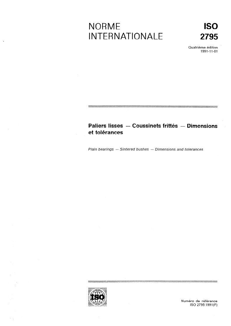 ISO 2795:1991 - Paliers lisses — Coussinets frittés — Dimensions et tolérances
Released:10/24/1991