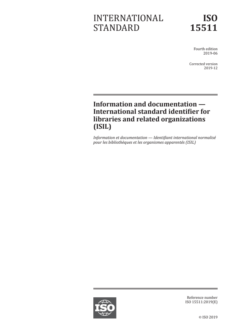 ISO 15511:2019 - Information and documentation — International standard identifier for libraries and related organizations (ISIL)
Released:12/16/2019