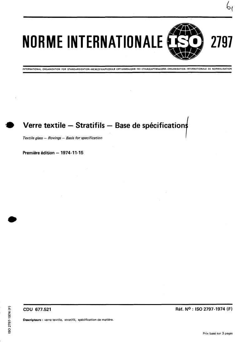 ISO 2797:1974 - Textile glass — Rovings — Basis for specification
Released:11/1/1974