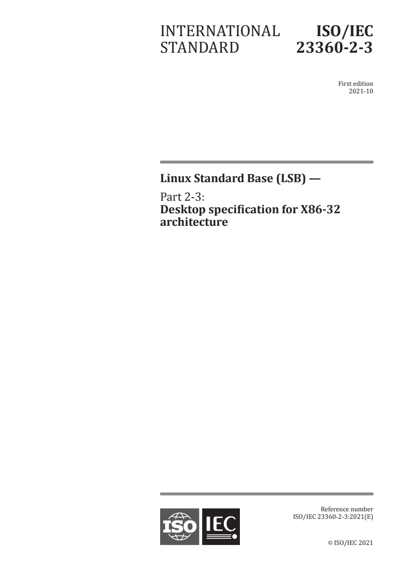 ISO/IEC 23360-2-3:2021 - Linux Standard Base (LSB) — Part 2-3: Desktop specification for X86-32 architecture
Released:10/8/2021