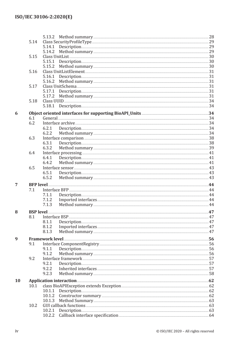 ISO/IEC 30106-2:2020 ISO/IEC 30106-2:2020 - Information technology — Object oriented BioAPI — Part 2: Java implementation
Released:11/4/2020 - Page 4 preview