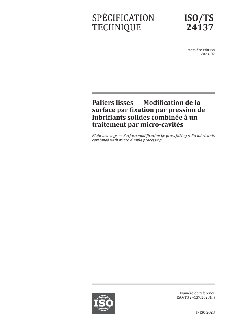 ISO/TS 24137:2023 - Paliers lisses — Modification de la surface par fixation par pression de lubrifiants solides combinée à un traitement par micro-cavités
Released:2/28/2023