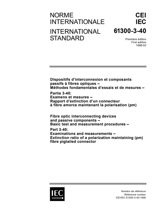 IEC 61300-3-40:1998 - Fibre optic interconnecting devices and passive components - Basic test and measurement procedures - Part 3-40: Examinations and measurements - Extinction ratio of a polarization maintaining (pm) fibre pigtailed connector