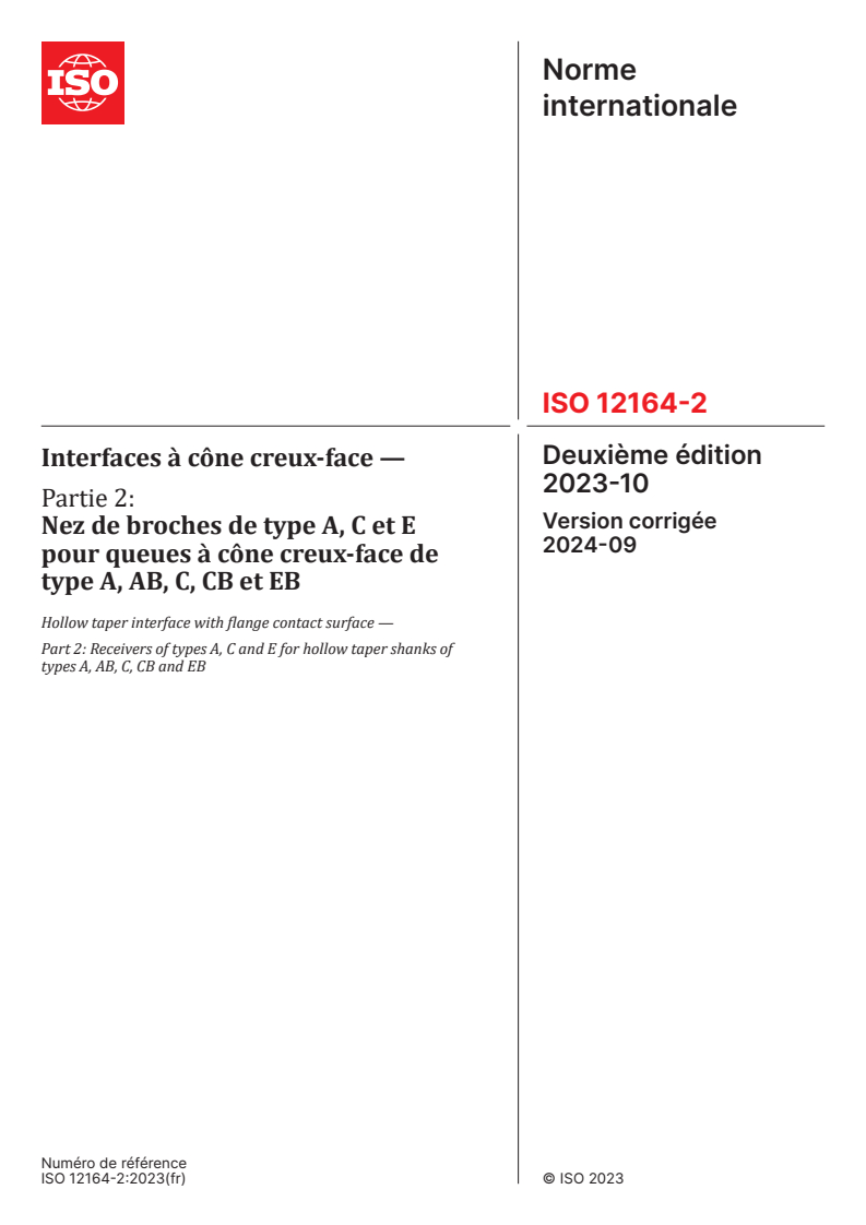 ISO 12164-2:2023 - Interfaces à cône creux-face — Partie 2: Nez de broches de type A, C et E pour queues à cône creux-face de type A, AB, C, CB et EB
Released:9/12/2024