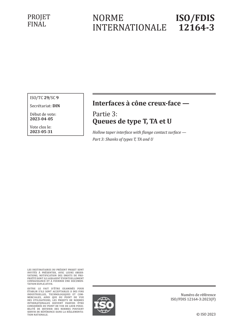 ISO 12164-3:2023 - Interfaces à cône creux-face — Partie 3: Queues de type T, TA et U
Released:12. 04. 2023