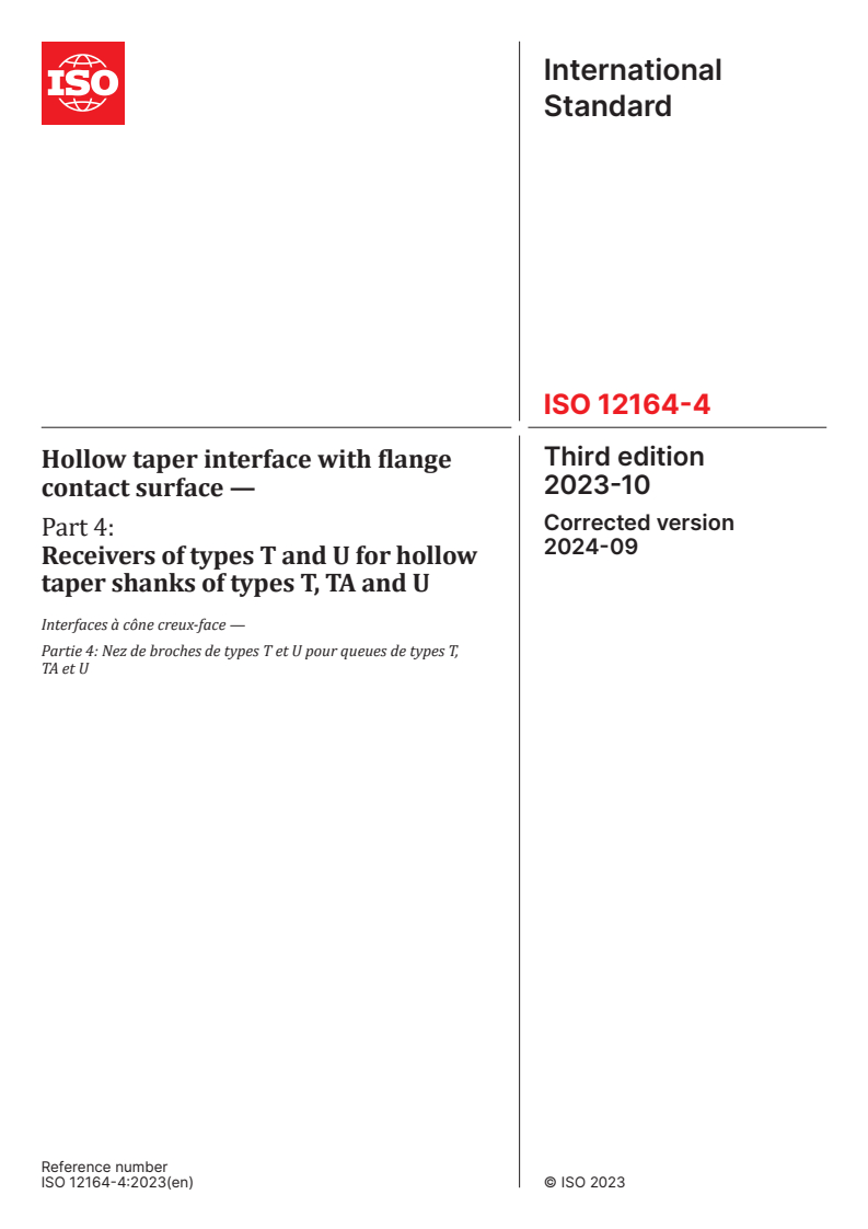 ISO 12164-4:2023 - Hollow taper interface with flange contact surface — Part 4: Receivers of types T and U for hollow taper shanks of types T, TA and U
Released:9/12/2024