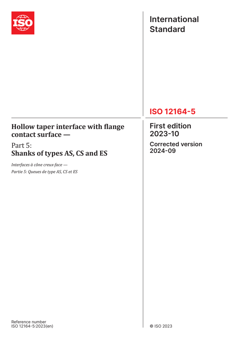 ISO 12164-5:2023 - Hollow taper interface with flange contact surface — Part 5: Shanks of types AS, CS and ES
Released:9/12/2024