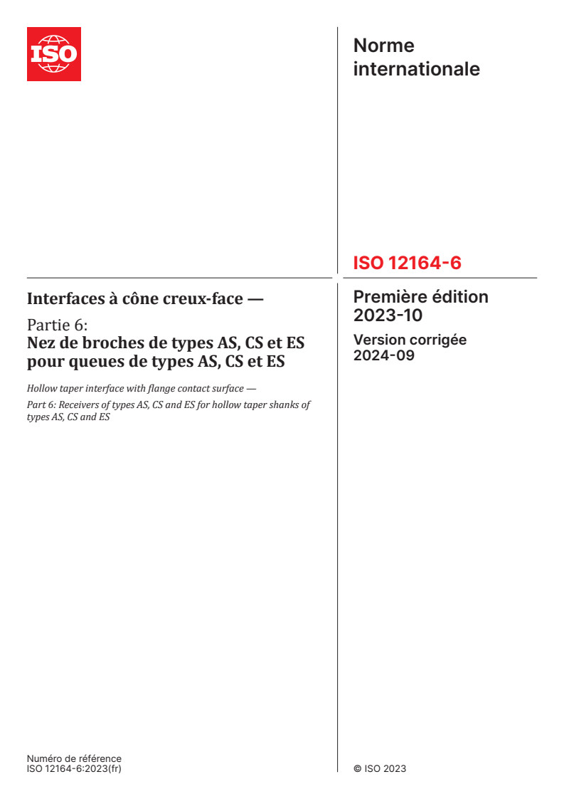 ISO 12164-6:2023 - Interfaces à cône creux-face — Partie 6: Nez de broches de types AS, CS et ES pour queues de types AS, CS et ES
Released:9/12/2024