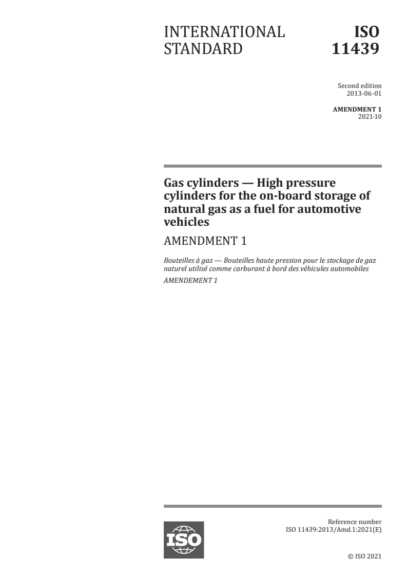 ISO 11439:2013/Amd 1:2021 - Gas cylinders — High pressure cylinders for the on-board storage of natural gas as a fuel for automotive vehicles — Amendment 1
Released:10/26/2021