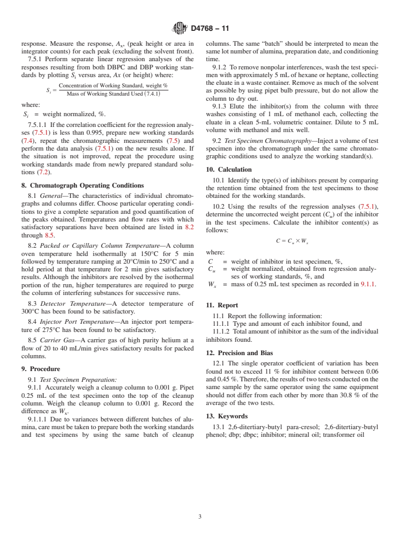 ASTM D4768-11 - Standard Test Method for  Analysis of 2,6-Ditertiary-Butyl Para-Cresol and 2,6-Ditertiary-Butyl Phenol in Insulating Liquids by Gas Chromatography