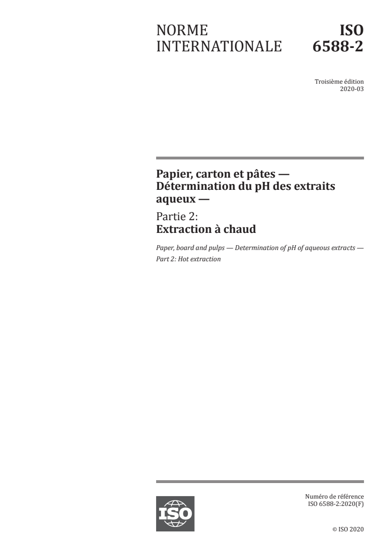 ISO 6588-2:2020 - Papier, carton et pâtes — Détermination du pH des extraits aqueux — Partie 2: Extraction à chaud
Released:3/4/2020