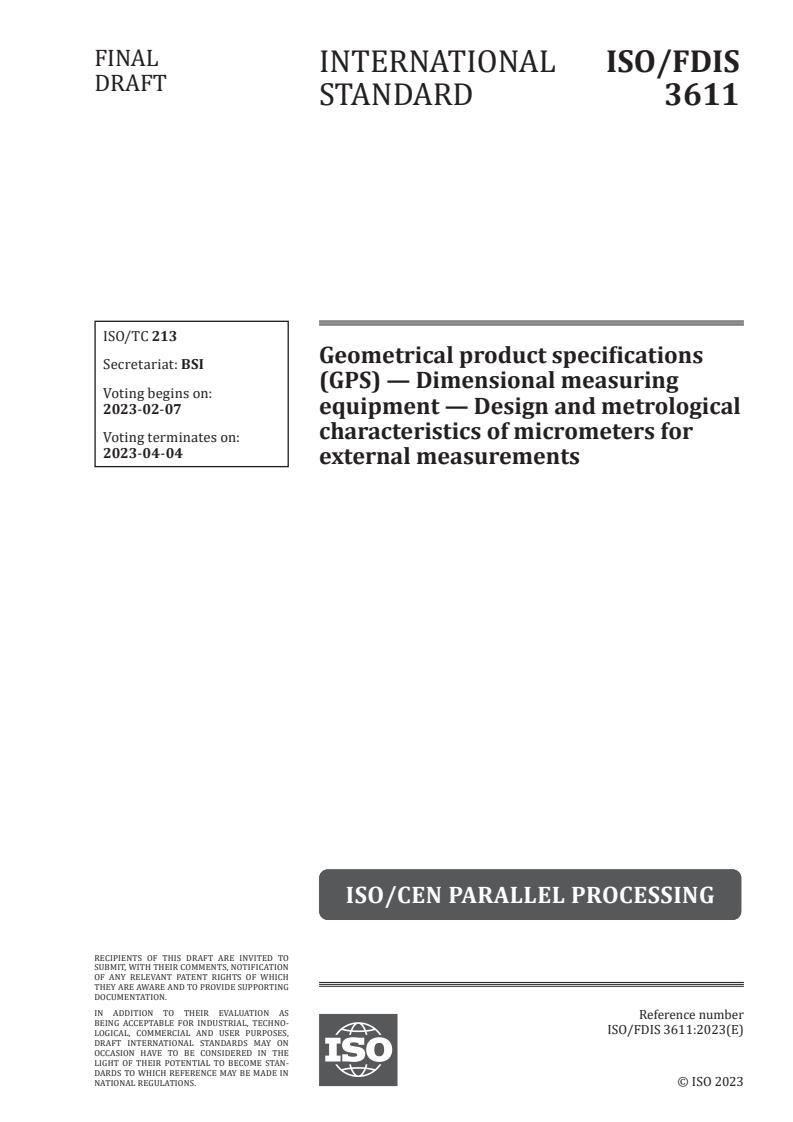 ISO/FDIS 3611 - Geometrical product specifications (GPS) — Dimensional measuring equipment — Design and metrological characteristics of micrometers for external measurements
Released:1/24/2023