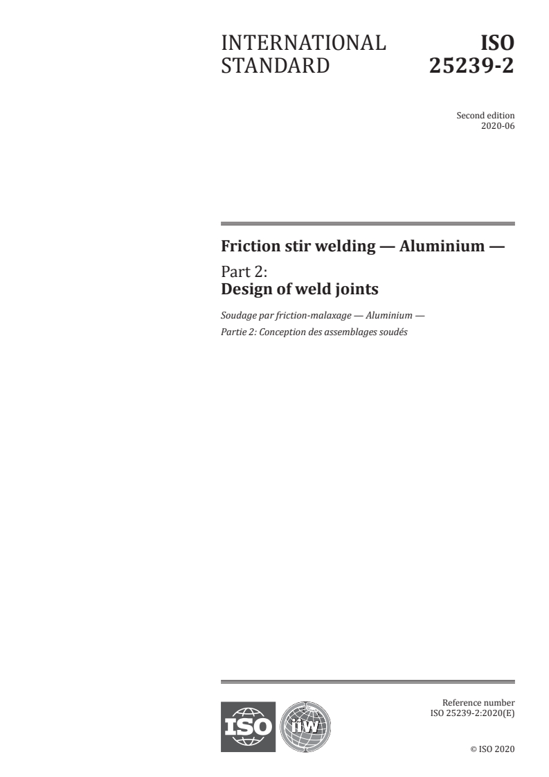 ISO 25239-2:2020 - Friction stir welding — Aluminium — Part 2: Design of weld joints
Released:7/1/2020