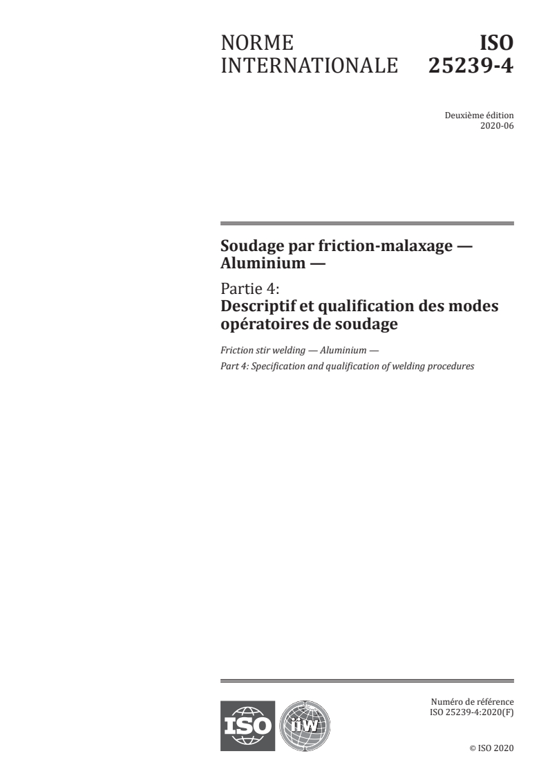 ISO 25239-4:2020 ISO 25239-4:2020 - Soudage par friction-malaxage — Aluminium — Partie 4: Descriptif et qualification des modes opératoires de soudage
Released:7/1/2020
