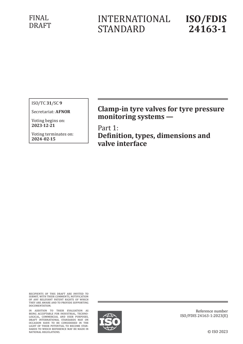 ISO/FDIS 24163-1 - Clamp-in tyre valves for tyre pressure monitoring systems — Part 1: Definition, types, dimensions and valve interface
Released:7. 12. 2023