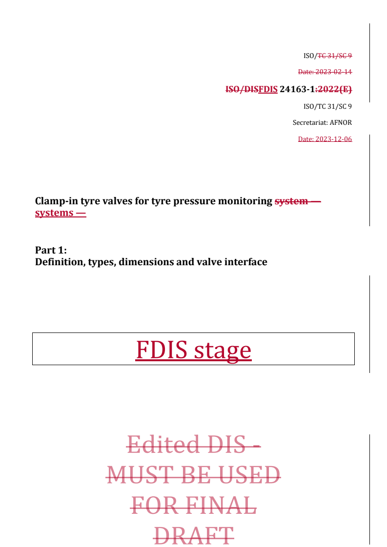 REDLINE ISO/FDIS 24163-1 - Clamp-in tyre valves for tyre pressure monitoring systems — Part 1: Definition, types, dimensions and valve interface
Released:7. 12. 2023