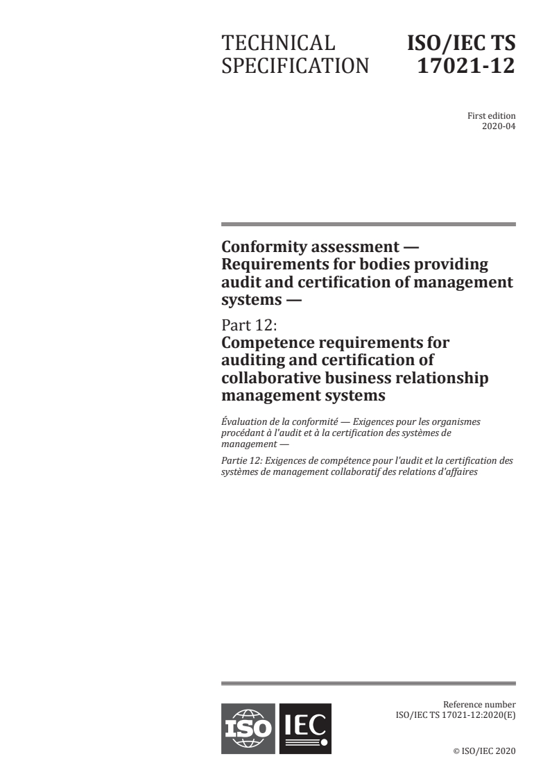 ISO/IEC TS 17021-12:2020 - Conformity assessment — Requirements for bodies providing audit and certification of management systems — Part 12: Competence requirements for auditing and certification of collaborative business relationship management systems
Released:4/17/2020