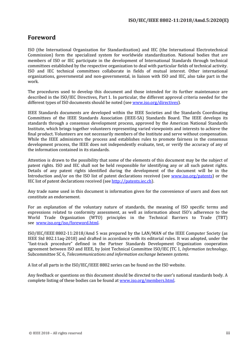 ISO/IEC/IEEE 8802-11:2018/Amd 5:2020 - Information technology — Telecommunications and information exchange between systems — Local and metropolitan area networks — Specific requirements — Part 11: Wireless LAN medium access control (MAC) and physical layer (PHY) specifications — Amendment 5: Preassociation discovery
Released:8/21/2020