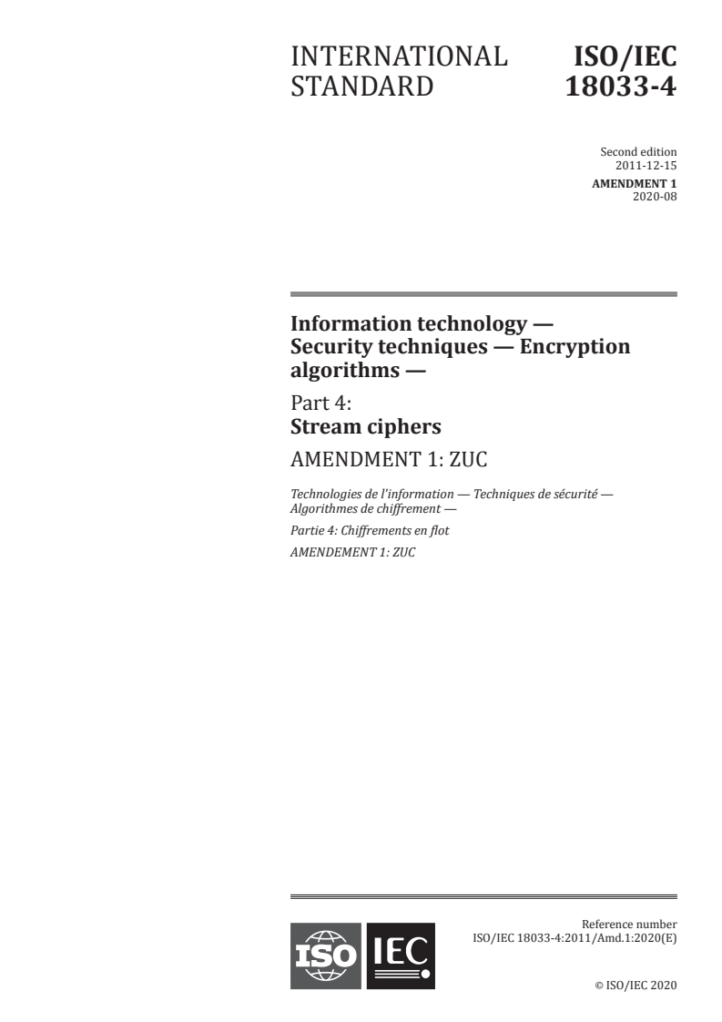ISO/IEC 18033-4:2011/Amd 1:2020 - Information technology — Security techniques — Encryption algorithms — Part 4: Stream ciphers — Amendment 1: ZUC
Released:8/5/2020