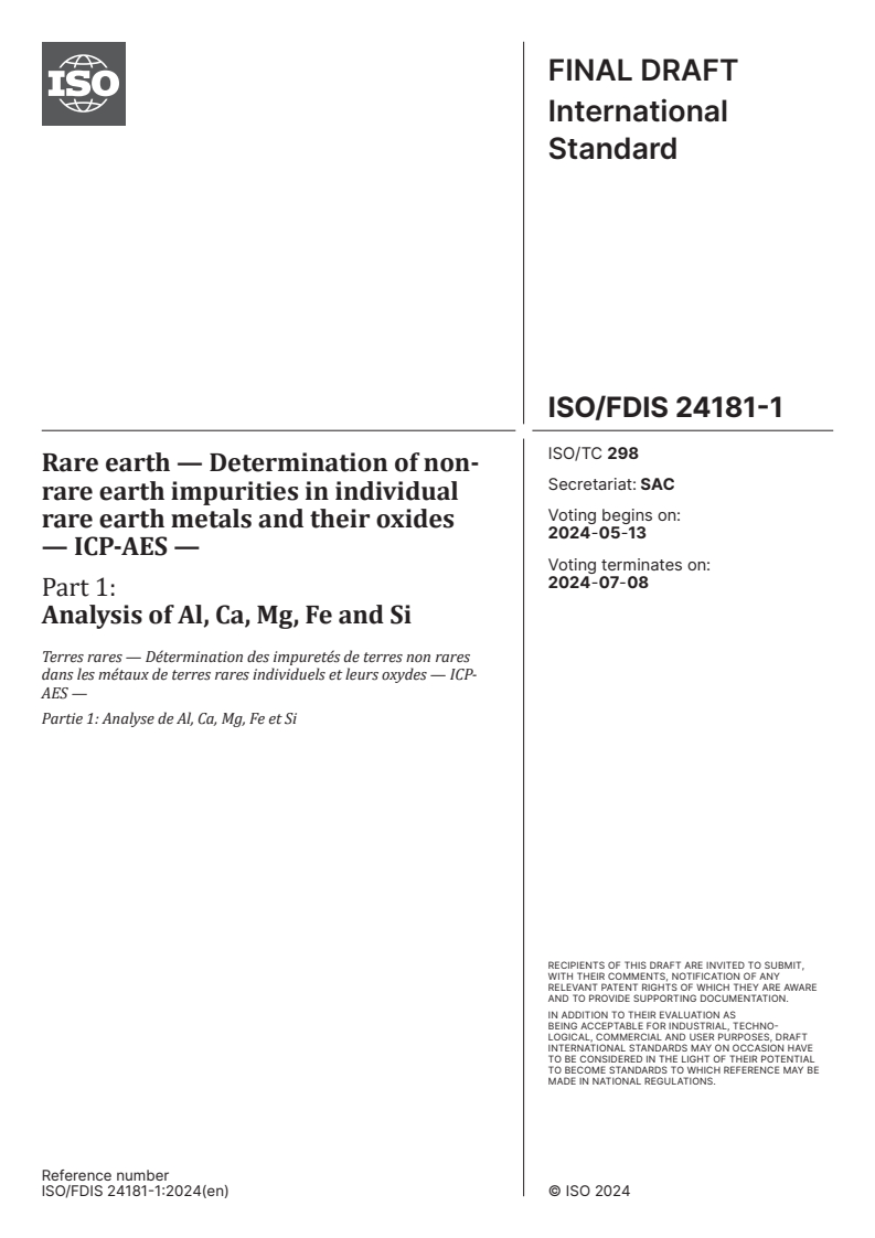 ISO/FDIS 24181-1 - Rare earth — Determination of non-rare earth impurities in individual rare earth metals and their oxides — ICP-AES — Part 1: Analysis of Al, Ca, Mg, Fe and Si
Released:29. 04. 2024