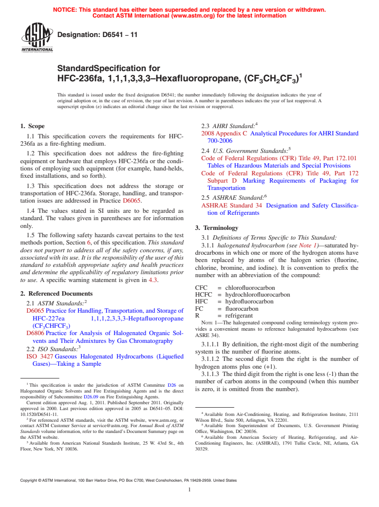 ASTM D6541-11 - Standard Specification for HFC-236fa, 1,1,1,3,3,3<span class='unicode'>&#x2013;</span>Hexafluoropropane, (CF<sub>3</sub>CH<sub> 2</sub>CF<sub>3</sub>)