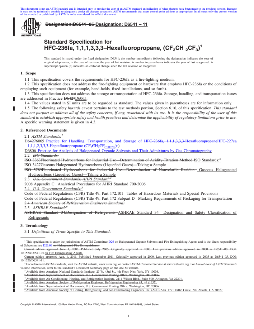 REDLINE ASTM D6541-11 - Standard Specification for HFC-236fa, 1,1,1,3,3,3<span class='unicode'>&#x2013;</span>Hexafluoropropane, (CF<sub>3</sub>CH<sub> 2</sub>CF<sub>3</sub>)