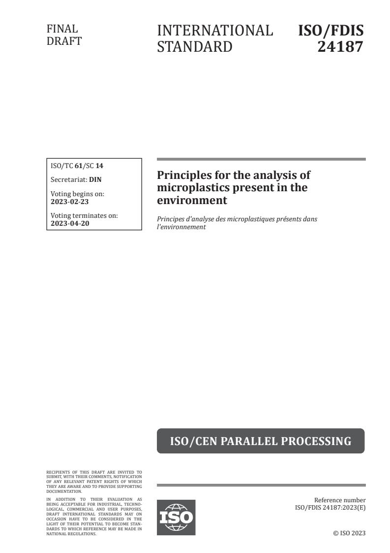 ISO/FDIS 24187 - Principles for the analysis of microplastics present in the environment
Released:2/9/2023