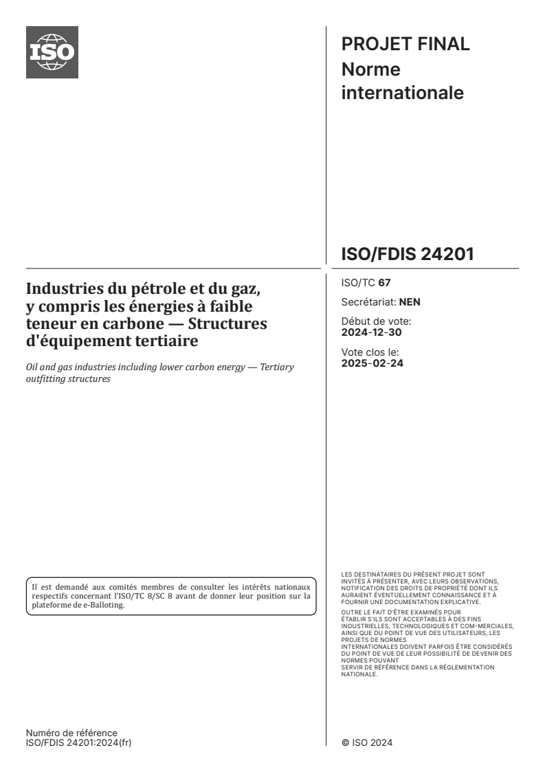 ISO/FDIS 24201 - Industries du pétrole et du gaz, y compris les énergies à faible teneur en carbone — Structures d'équipement tertiaire
Released:18. 01. 2025