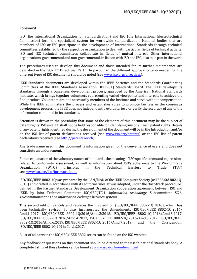 ISO/IEC/IEEE 8802-1Q:2020 - Telecommunications and exchange between information technology systems — Requirements for local and metropolitan area networks — Part 1Q: Bridges and bridged networks
Released:8/21/2020