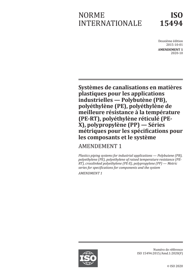 ISO 15494:2015/Amd 1:2020 - Systèmes de canalisations en matières plastiques pour les applications industrielles — Polybutène (PB), polyéthylène (PE), polyéthylène de meilleure résistance à la température (PE-RT), polyéthylène réticulé (PE-X), polypropylène (PP) — Séries métriques pour les spécifications pour les composants et le système — Amendement 1
Released:11/2/2020