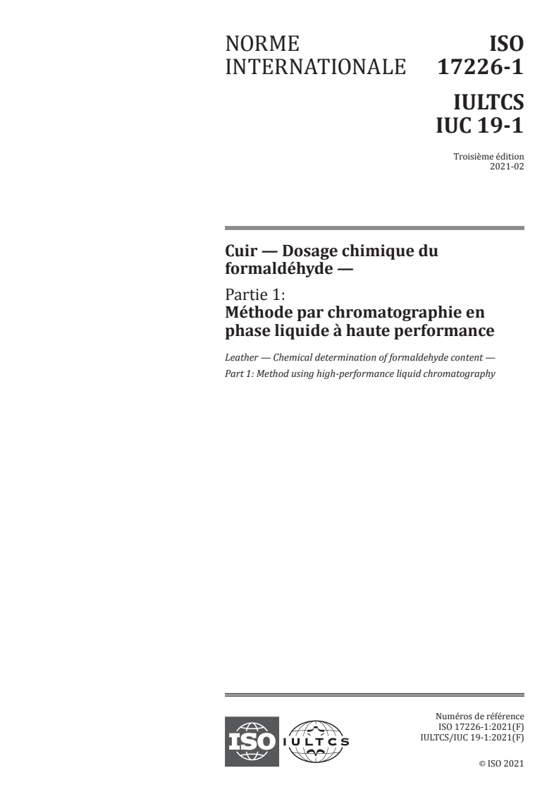 ISO 17226-1:2021 - Cuir — Dosage chimique du formaldéhyde — Partie 1: Méthode par chromatographie en phase liquide à haute performance
Released:2/17/2021