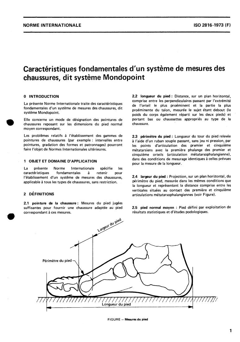 ISO 2816:1973 - Fundamental characteristics of a system of shoe sizing to be known as Mondopoint
Released:5/1/1973