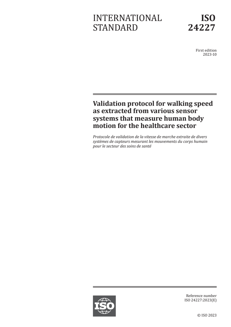 ISO 24227:2023 - Validation protocol for walking speed as extracted from various sensor systems that measure human body motion for the healthcare sector
Released:26. 10. 2023
