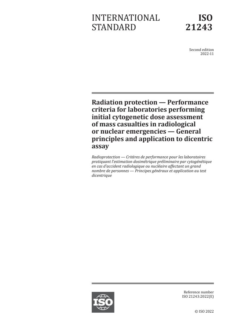 ISO 21243:2022 - Radiation protection — Performance criteria for laboratories performing initial cytogenetic dose assessment of mass casualties in radiological or nuclear emergencies — General principles and application to dicentric assay
Released:7. 11. 2022