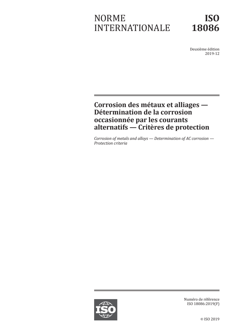 ISO 18086:2019 - Corrosion des métaux et alliages — Détermination de la corrosion occasionnée par les courants alternatifs — Critères de protection
Released:12/10/2019