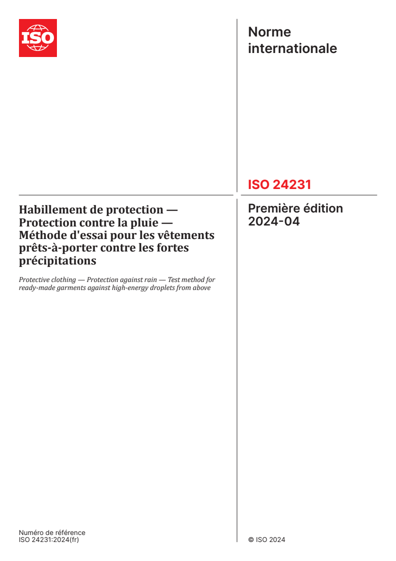 ISO 24231:2024 - Habillement de protection — Protection contre la pluie — Méthode d'essai pour les vêtements prêts-à-porter contre les fortes précipitations
Released:18. 04. 2024