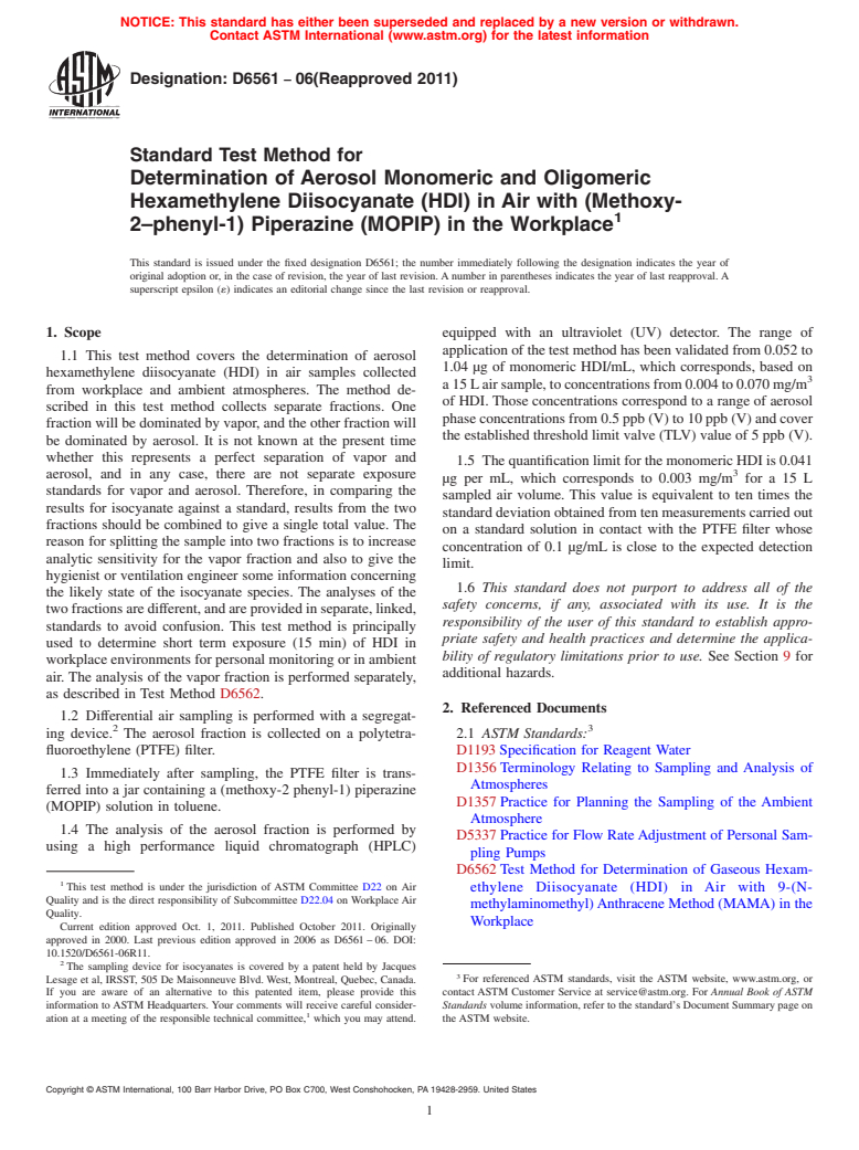 ASTM D6561-06(2011) - Standard Test Method for Determination of Aerosol Monomeric and Oligomeric Hexamethylene Diisocyanate (HDl) in Air with (Methoxy-2<span class='unicode'>&#x2013;</span>phenyl-1) Piperazine (MOPIP) in the Workplace