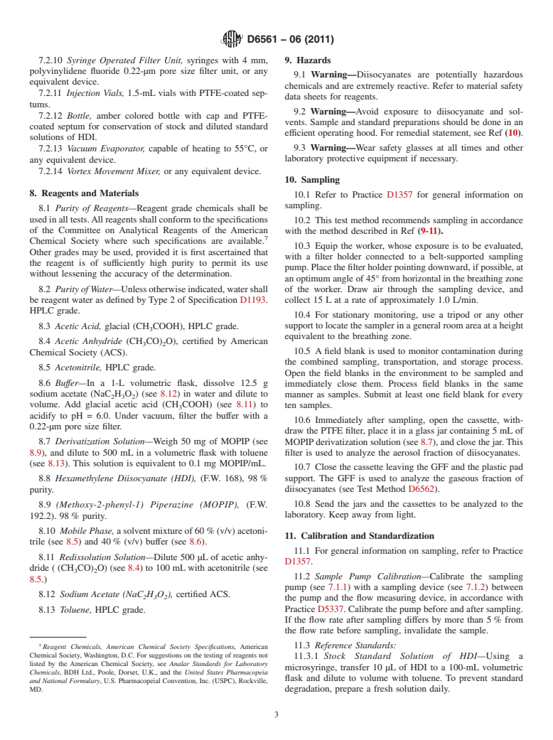 ASTM D6561-06(2011) - Standard Test Method for Determination of Aerosol Monomeric and Oligomeric Hexamethylene Diisocyanate (HDl) in Air with (Methoxy-2<span class='unicode'>&#x2013;</span>phenyl-1) Piperazine (MOPIP) in the Workplace