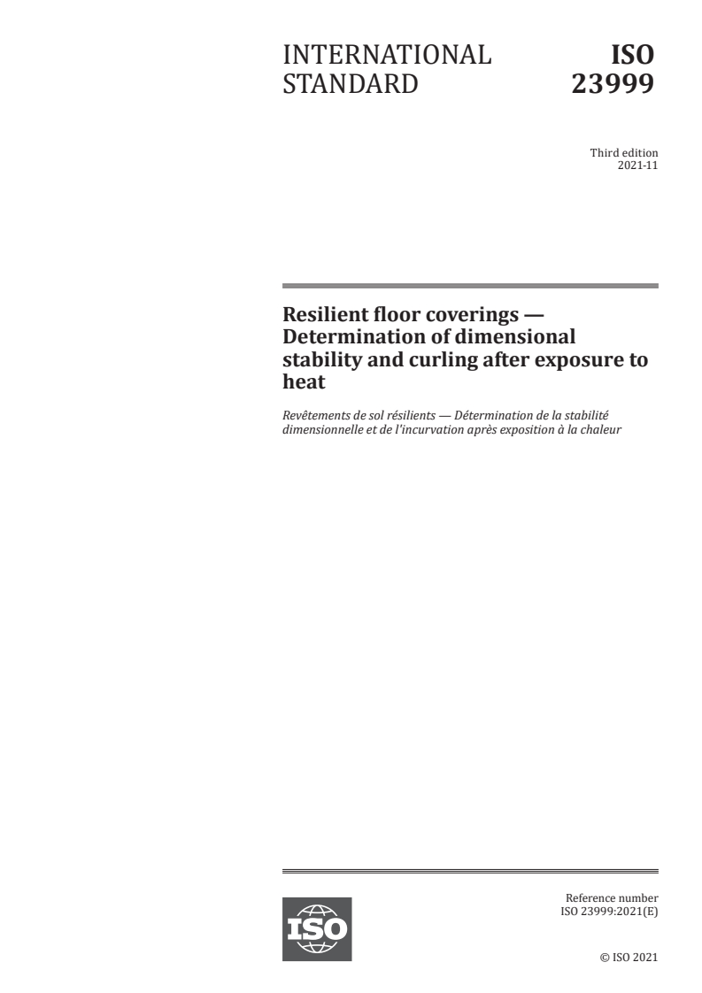 ISO 23999:2021 ISO 23999:2021 - Resilient floor coverings — Determination of dimensional stability and curling after exposure to heat
Released:11/3/2021