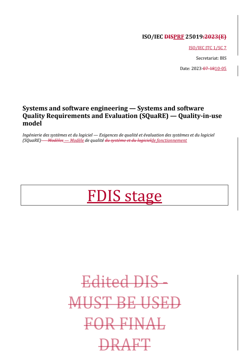 REDLINE ISO/IEC PRF 25019 - Systems and software engineering — Systems and software Quality Requirements and Evaluation (SQuaRE) — Quality-in-use model
Released:5. 10. 2023